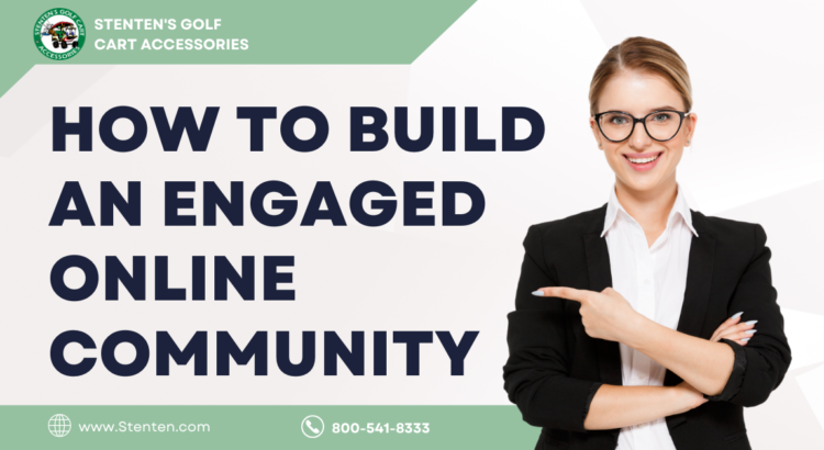 How to Build an Engaged Online Community